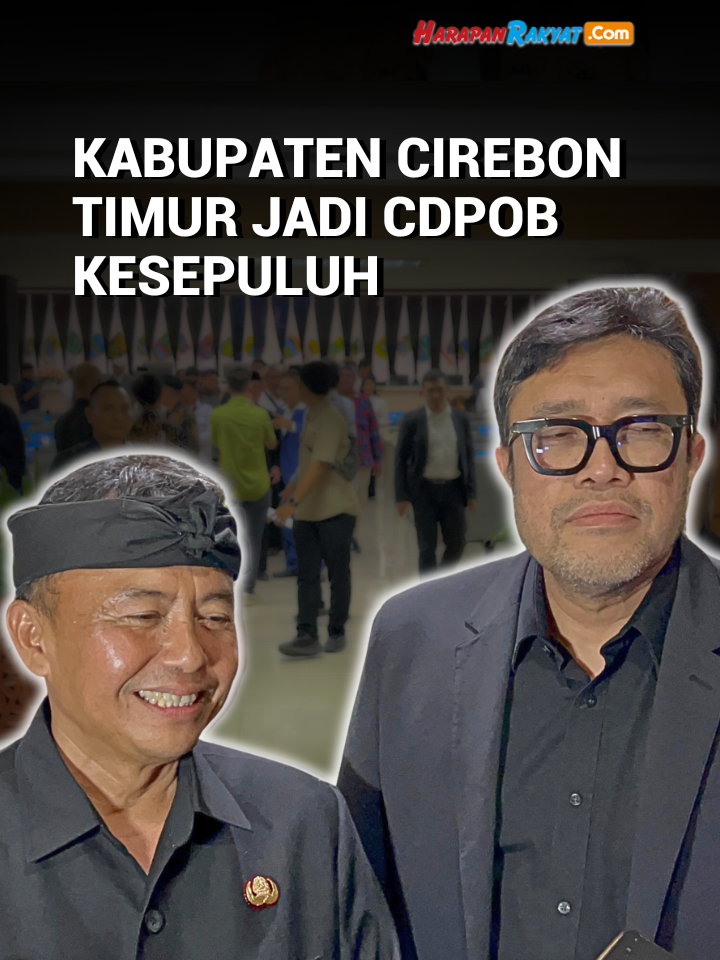 Pemprov dan DPRD Jabar Setujui Kabupaten Cirebon Timur Jadi CDPOB Kesepuluh #beritabandung #infobandung #jawabaratinfo #jabarinfo #infojawabarat #beritajawabarat #kabarjawabarat #harapanrakyat #harapanrakyatonline #tiktokberita