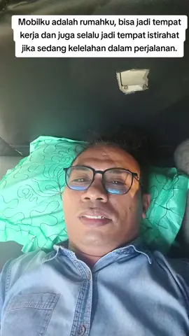 Mobilku adalah rumahku, bisa jadi tempat kerja dan juga selalu jadi tempat istirahat jika sedang kelelahan dalam perjalanan.