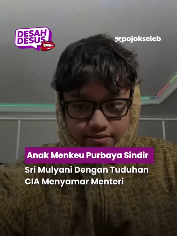 Anak Menkeu Purbaya Sindir   Sri Mulyani Dengan Tuduhan   CIA Menyamar Menteri Nama Sri Mulyani kembali jadi sorotan publik usai komentar putra Purbaya Yudi Sadewa viral di media sosial. Lewat unggahannya, Yudo Sadewa menyinggung Sri Mulyani dengan menyebutnya sebagai agen CIA yang menyamar jadi menteri. Pernyataan tersebut sontak menuai beragam reaksi, hingga menambah panjang deretan kontroversi yang melibatkan pejabat publik. #desahdesus #entertainment #TikTokTainment #pojokseleb 