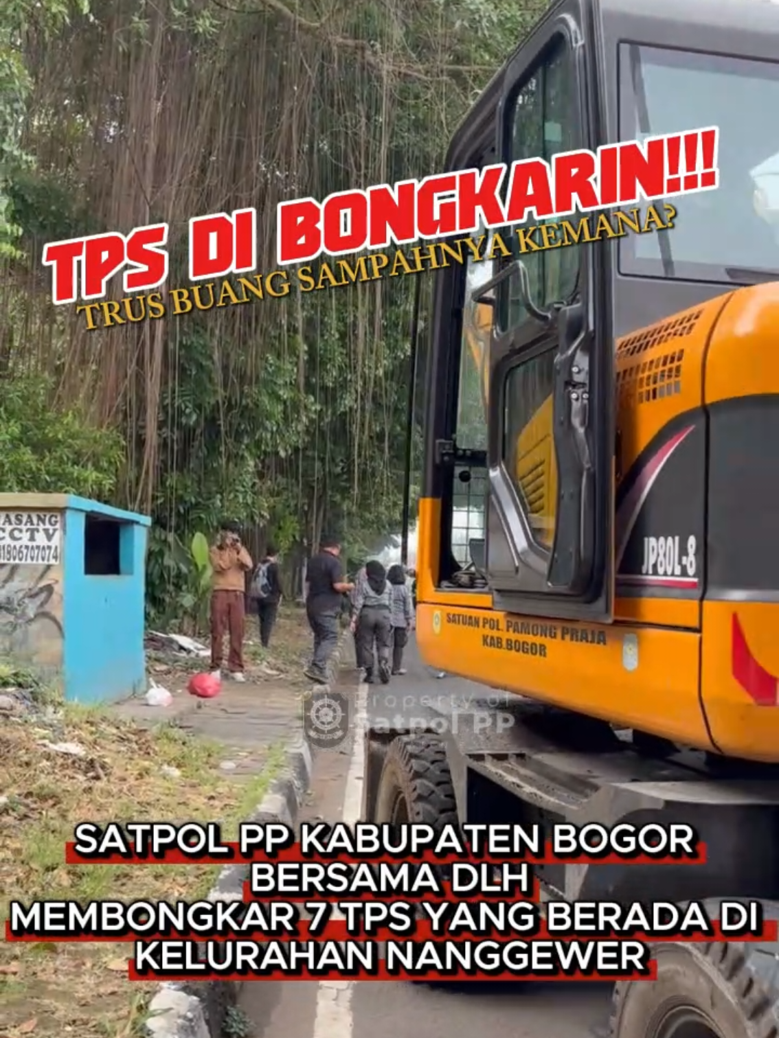 Giat Satpol PP bersama DLH Kabupaten Bogor yang melakukan pembongkaran 7 Tempat Pembuangan Sampah (TPS) di wilayah sekitar Jalan Raya Bogor Cibinong menimbulkan pertanyaan warga 