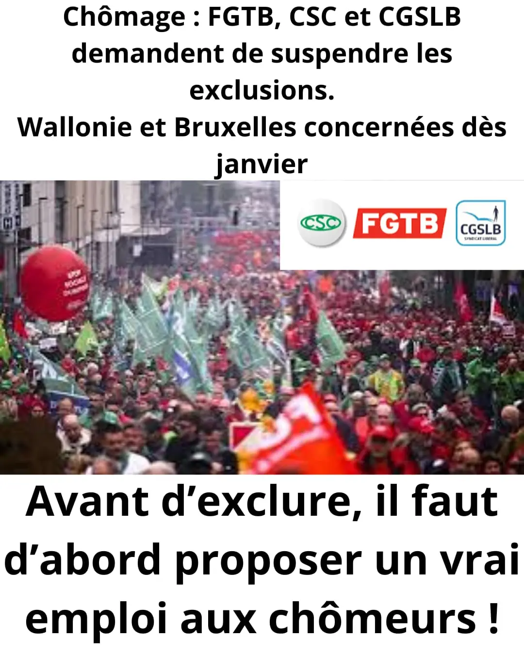 Les trois grands syndicats belges – FGTB, CSC et CGSLB – s’unissent pour demander un gel temporaire des exclusions prévues par la réforme du chômage qui entrera en vigueur dès le 1er janvier.  Cette réforme limite dans le temps les allocations et entraînera des exclusions par vagues successives, en commençant par les demandeurs d’emploi au chômage depuis plus de 20 ans.  La Wallonie et Bruxelles seront particulièrement touchées. Les syndicats exigent que les chômeurs soient orientés vers des emplois durables avant toute exclusion, notamment dans des secteurs en tension comme la construction, pour éviter un “carnage social” et protéger la main-d’œuvre locale. La CGSLB envisage un recours à la Cour constitutionnelle, dénonçant l’injustice pour les plus vulnérables. La CSC alerte sur les risques de précarité et d’exclusion sociale, notamment à Bruxelles. ➡️ Ensemble, ils demandent un moratoire temporaire pour garantir une transition juste et protéger les travailleurs et l’économie locale. Cette réforme impactera directement : Les CPAS face à l’afflux de personnes exclues Actiris à Bruxelles et Le Forem en Wallonie pour l’accompagnement des demandeurs d’emploi. Et des milliers de travailleurs et familles risquant de tomber dans la précarité. 📖 Plus d’infos :  https://www.7sur7.be/belgique/la-fgtb-wallonne-demande-un-moratoire-des-exclusions-a-venir-des-chomeurs~ac9cfefc @FGTB @FGTBWallonie @CSC @CGSLB @Actiris @LeForem @CPAS @7sur7  #FGTB #CSC #CGSLB #Chômage #wallonie 
