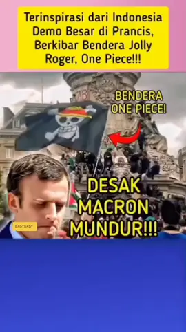 #fypviralシ #demo besar di Perancis#desak macron mundur#demo di Perancis berkibar bendera jolly roger,one piece#