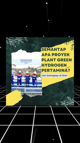 Ini 5 Fakta Unik Proyek Plant Green Hydrogen Pertamina di Sumsel. #Pertamina #Proyek #GreenHydrogen #TransisiEnergi