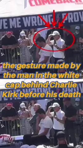 Did you notice the gesture made by the man in the white cap behind Charlie Kirk before his death Three signs that nobody noticed indicate that Trump was actually at the event!#usa #fyp #celebrity #foryou #us 