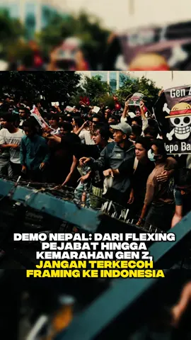 Demo Nepal: Dari Flexing Pejabat hingga Kemarahan Gen Z, Jangan Terkecoh Framing ke Indonesia. #nepal #demo #genz 