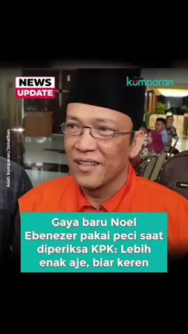 Mantan Wakil Menteri Tenaga Kerja Immanuel Ebenezer atau Noel kembali menjalani pemeriksaan di KPK pada Kamis (11/9) dengan tampilan berbeda. Noel terlihat mengenakan peci hitam di kepalanya selain rompi oranye tahanan dan borgol. 