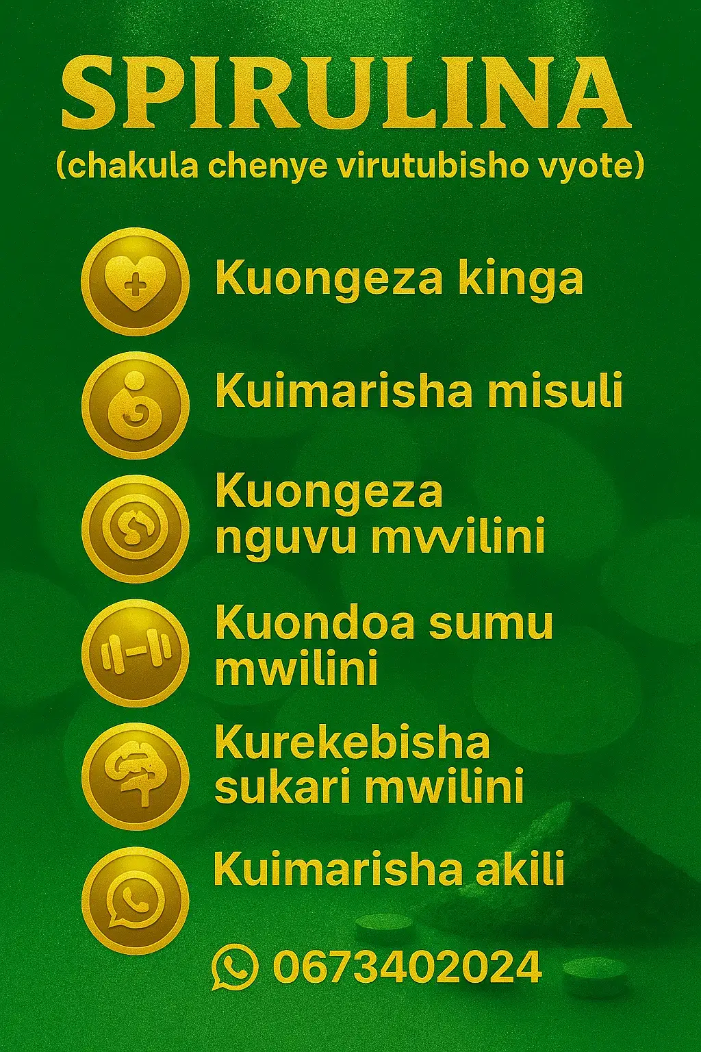 🌿 Faida za Spirulina kwa Emoji za Dhahabu - 💛 Kuongeza kinga ya mwili   - 💪 Kuimarisha misuli na nguvu   - ⚡ Kuongeza nguvu mwilini   - 🔄 Kuondoa sumu mwilini   - 🧠 Kuimarisha uwezo wa kufikiri   - 🩸 Kurekebisha kiwango cha sukari   - 👁️ Kusaidia afya ya macho   - 🧬 Kutoa virutubisho muhimu kwa seli --- 📍 Mawasiliano ya Biolife Tanzania kwa Mikoa 💚 Dar es Salaam – Goba: 0688 820 050   💚 Arusha – Kaloleni: 0766 607 688   💚 Dodoma – Makole: 0676 025 526   💚 Mbeya – Soweto: 0741 788 718   💚 Morogoro – Masika: 0784 397 001   💚 Mwanza – Buhongwa: 0682 034 530   💚 Zanzibar – Darajani: 0779 477 004   🌐 Website: www.biolifetanzania.co.tz   📱 WhatsApp: 💛 0673 402 024