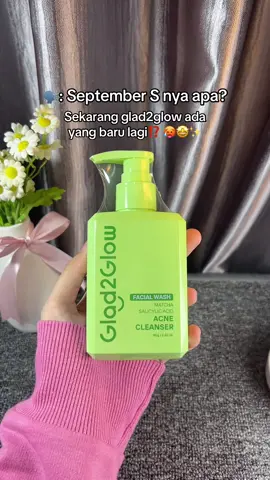 g2g ada yg baruu nihh🤩 #glad2glow #facialwash #fypage 