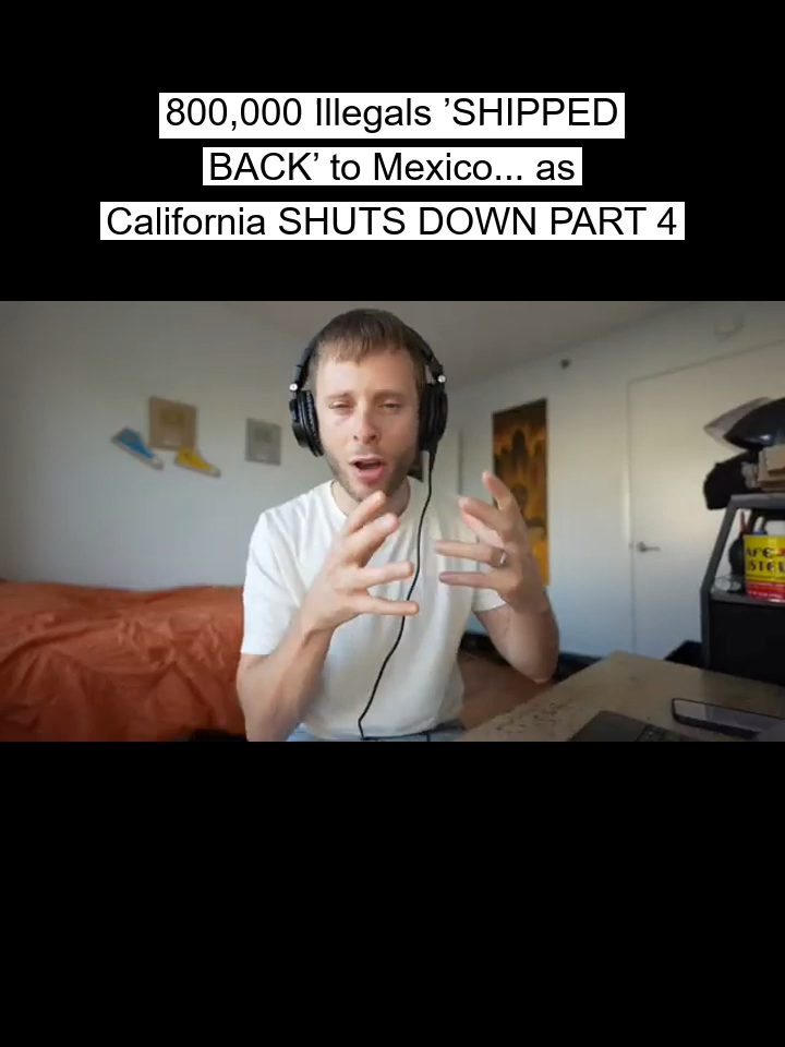 800_000_Illegals__SHIPPED_BACK__to_Mexico____as_California_SHUTS_DOWN_Part_4