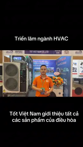 Triển lãm công nghệ HVAC mọi người cùng tham quan gian hàng của công ty Tốt Việt Nam ở đây giới thiệu tất cả những công nghệ điều hòa hiện đại nhất hiện nay. #hieutot #dieuhoa #hvac 