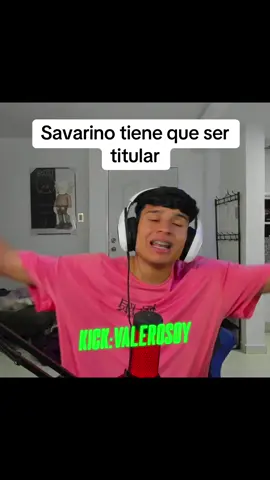 Savarino tiene que ser titular @Valero🧱 kick.com/valerosoy