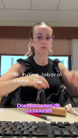 Mi jornada laboral como administrativa, dejando todo listo porque me vuelvo a ir de vacaciones 👩🏼‍💻 #asistenteadministrativo #oficinatiktok #rutinalaboral #administrativo #rutina 
