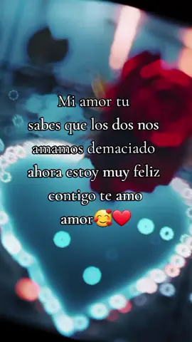 #losdos nos amamos #🥰🥰🥰❤️❤️❤️💞 #te amo amor#🥰🥰🥰❤️❤️ 