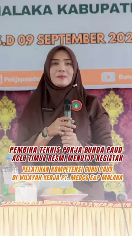 🌸✨ Meningkatkan Kompetensi Guru PAUD, Mewujudkan Generasi Emas ✨🌸 Penutupan Pelatihan Peningkatan Kompetensi Guru PAUD di wilayah kerja PT. Medco E & P Malaka Kabupaten Aceh Timur resmi ditutup oleh Pembina Teknis Pokja Bunda PAUD Aceh Timur Ny. Erni Handayani T. Zainal, S. Keb Melalui pelatihan ini, diharapkan para guru semakin berdaya, kreatif, dan profesional dalam memberikan layanan PAUD Bermutu untuk anak-anak usia dini 💡📚💖 #PAUDAcehTimur #PAUDBermutu #BundaPAUDAcehTimur #EdukasiAnakUsiaDini #BKB #PendidikanKarakter #AcehTimur #paudberkualitas #PendidikanAnak #SinergiPendidikan #paudpedia  #PAUDBermutuuntukSemua #PendidikanBermutuuntukSemua #BundaPAUD2025 #PAUDHolistikIntegratif #generasiemasaceh #BundaPAUDBersinergi  #pauddulubarusd #wajibbelajar13tahun  #posyandusahabatpaud #desaramahpaud