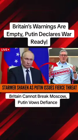 Britain’s Warnings Are Empty, Putin Declares War Ready| LB03-AM07 #Putin #KeirStarmer #RussiaVsUK #BreakingNews #UKNews #UK 