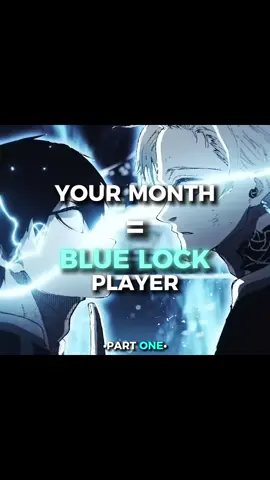 Part 1| Your Month = BLUE LOCK PLAYER ⚽️🏟️ #bluelock #bluelockmanga #michaelkaiser #isagiyoichi #football  