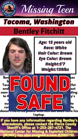 UPDATE:Found Safe Missing Teen Tacoma, Washington Bentley Fitchitt Age: 15 years old Race: White Hair Color: Brown Eye Color: Brown Height:5'7 Weight: 150lbs Bentley Fitchitt is a 15-year-old male who has been missing since September 8, 2025, in Tacoma, Washington. Around the area of 121st and golden given, parkland area. He was last seen on the same day he went missing. According to the Pierce County Sheriff's Office. Bentley's disappearance has raised concerns, and authorities urge anyone with information to come forward and help resolve this case! He doesn't have his phone with him but does have his laptop.