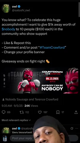 You know what? To celebrate this huge accomplishment I want to give $1k away worth of $nobody to 10 people ($100 each) in the community who show support  - Like & Repost this - Comment and/or post “#TeamCrawford”  - Change your profile banner Giveaway ends on fight night 🌭 #Nobody #nobodysausage #giveaway #fyp