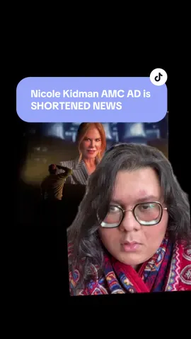 I know the ad has been shortened before but this time they went too far. #amctheaters #nicolekidman #nicolekidmanamc #TikTokBuzzContest 