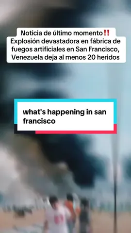 Noticia de último momento ‼️Explosión devastadora en fábrica de fuegos artificiales en San Francisco Venezuela deja al menos 20 heridos #explocion #ultimahora #venezuela #breakingnews #noticias 