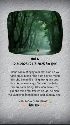 Chúc bạn một ngày mới thật bình an và hạnh phúc 🌞. Mong rằng hôm nay sẽ mang đến cho bạn nhiều năng lượng tích cực, tâm hồn nhẹ nhàng, công việc thuận lợi, mọi sự hanh thông. Hãy luôn mỉm cười, giữ cho mình một trái tim an lạc, để niềm vui và may mắn theo bạn suốt cả ngày nhé 🌿💫🙏. #tamtinh #phatgiao #phatphap #phatphapnhiemmau #nammoadidaphat 