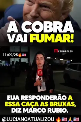 URGENTE 🔥🔥🇺🇲🚨 A COBRA 🐍 VAI FUMAR ! ESTADOS UNIDOS RESPONDERÃO A ESSA CAÇA ÀS BRUXAS,  DIZ MARCO RUBIO 🇺🇲🔥🇺🇲🔥🇺🇲🔥🇺🇲🔥🇺🇲🔥  Estão prontos, amigos? Algo grande está chegando! SIGAM @lucianoatualizou  #perseguição #censura  #ditadura  #comunismo  #sistema