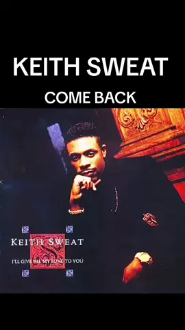 #keithsweat #comeback #foryou #viral #fyp 