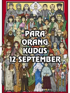 Para Kudus Kristus 12 September #catholicfeastday  #orangkuduskatolik 