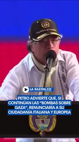 #Nación | Durante su intervención en el evento Pacto Territorial Cauca, el presidente Gustavo Petro lanzó una advertencia directa a Europa: renunciaría a su ciudadanía italiana y europea si los bombardeos sobre Gaza se mantienen.