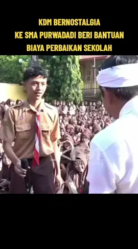 SMA PURWADADI #kdm #bapakaing #gubernurjawabarat #bernostalgia #cintasma 