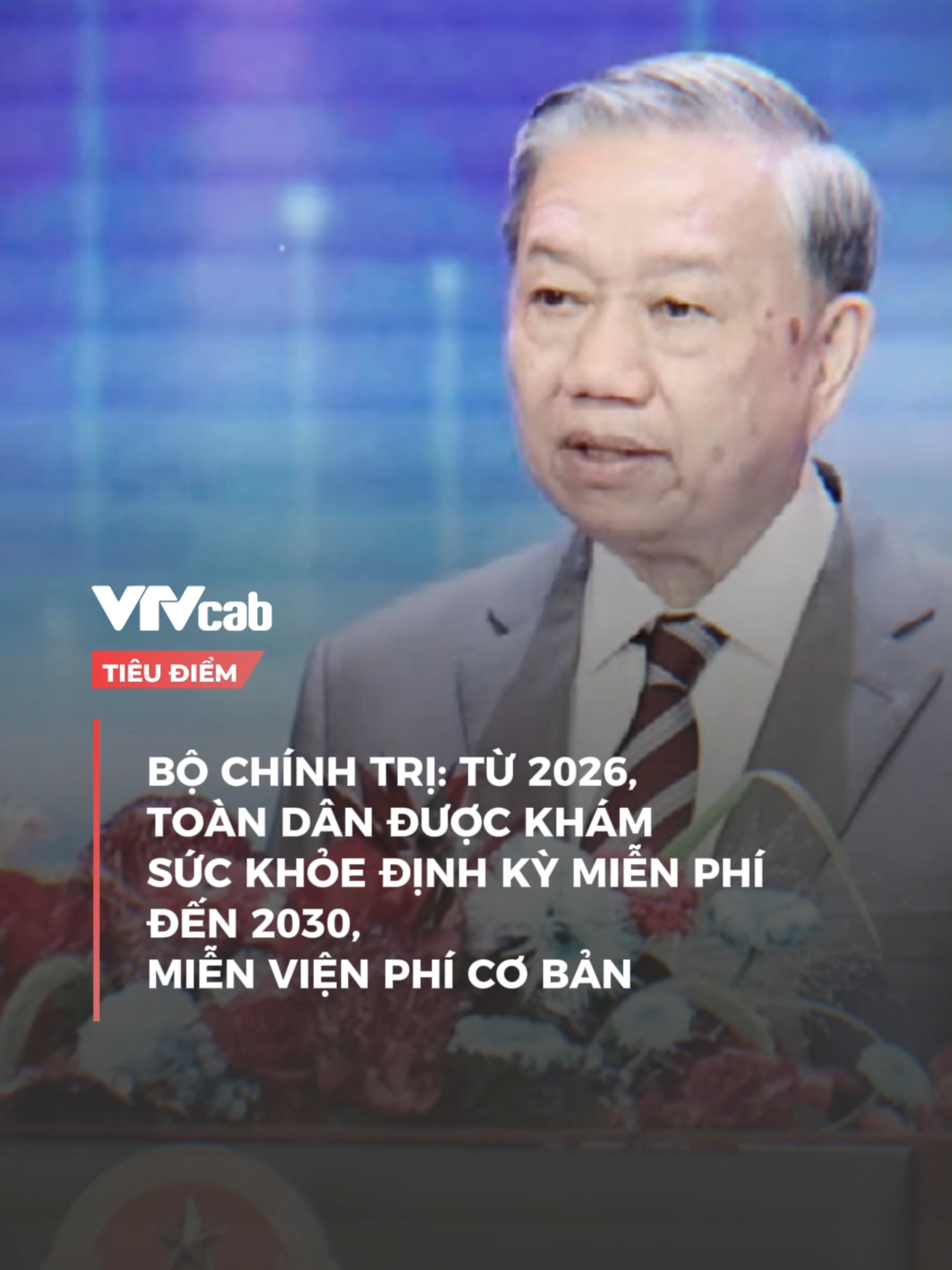 BỘ CHÍNH TRỊ: TỪ 2026, TOÀN DÂN ĐƯỢC KHÁM SỨC KHỎE ĐỊNH KỲ MIỄN PHÍ. TỪ 2030, MIỄN VIỆN PHÍ CƠ BẢN #vtvcab #vtvcabtieudiem #tiktoknews #xh #tintuc #fyp #nttq