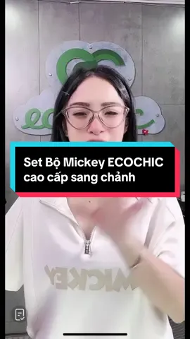 Set Bộ Mickey ECOCHIC cao cấp sang chảnh#thuyxinhlunglinh96 #thoitrang #setbomickey #setthietke #macdepcungtiktok 