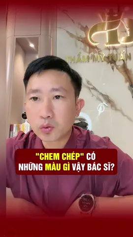 “Chem chép” có màu gì vậy bác sĩ? #bacsytuanduong #thammytuanduong #thammy #lamdep 
