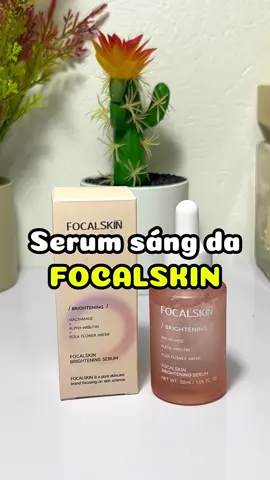 Em serum làm sáng chân ái của tui nè#serumduongda #serum #focalskin #focalskinvn #dung68riviu 