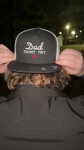 Dad or mama didn’t try trucker hat lovers 