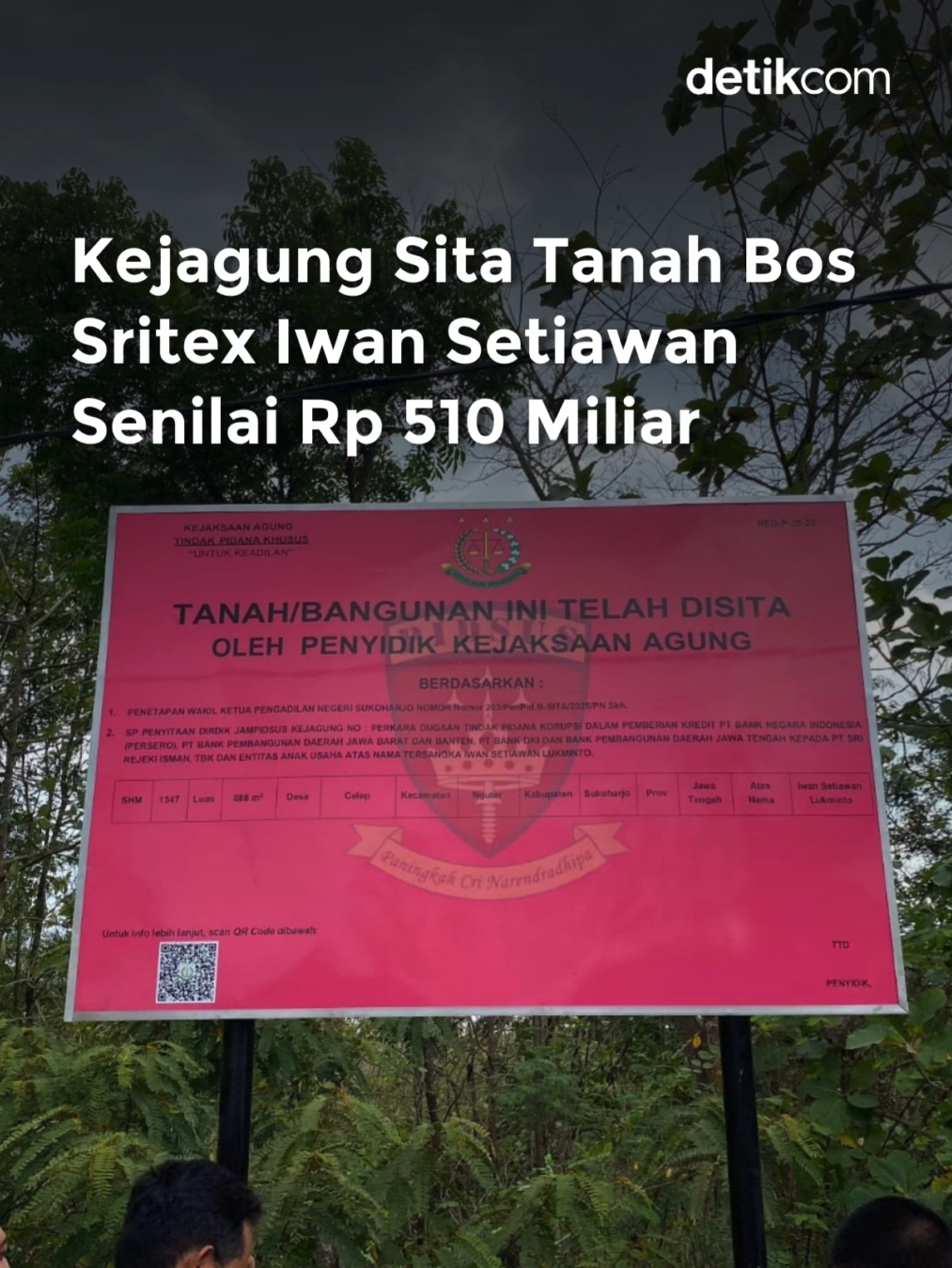 Kejaksaan Agung (Kejagung) menyita aset berupa tanah milik tersangka kasus dugaan korupsi dan TPPU pemberian kredit bank ke PT Sritex Tbk. Aset yang disita diperkirakan senilai Rp 510 miliar. Kapuspenkum Kejagung Anang Supriatna mengatakan aset yang disita terdiri dari 152 bidang tanah yang berada di berbagai kawasan Jawa Tengah. Sebanyak 57 bidang tanah atas nama Iwan Setiawan Lukminto di Kelurahan Banmati, Combongan, Jetis, Kedungwinong, Mandan, dan Tanjung, Kabupaten Sukoharjo. 