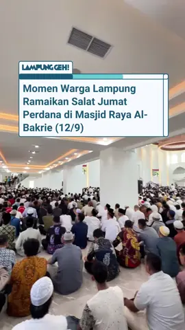 Rame banget! Antusiasme Warga Lampung Ramaikan Salat Jumat Perdana di Masjid Raya Al-Bakrie (12/9) 🕌 Ada kamu di sini, Sekelik? … Original Content by Lampung Geh! ©️ … #LampungGeh #MasjidRayaAlBakrie #PeresmianMasjidAlBakrie #InfoLampung #BandarLampung      