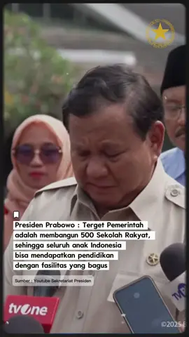 Presiden Prabowo: Target Pemerintahan adalah membangun 500 Sekolah Rakyat, sehingga seluruh anak Indonesia bisa mendapatkan pendidikan dengan fasilitas yang bagus. #KemensetnegRI