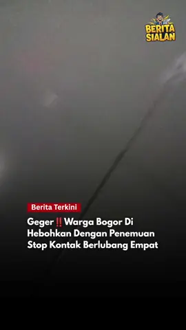 12 September 2025 Di Hebohkan Dengan Penemuan Stop Kontak Berlubang Empat😱 #fyp #viral #beritaviral #bogor #bogordailynews #beritatiktok #xybca #foryoupage 