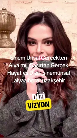 Sinem Ünsal Gerçekten Alya mı_ Şaşırtan Gerçek Hayat vs Dizi. _sinemünsal _alyaalbora _uzakşehir