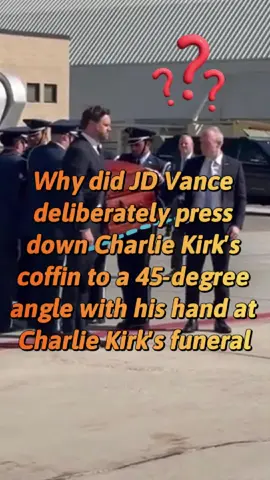 Why did JD Vance deliberately press down Charlie Kirk's coffin to a 45-degree angle with his hand at Charlie Kirk's funeral#usa #us #foryou #cerebrities #tiktok #fyp #hollywood #cerebrity #fypシ゚viral #viral #rip 