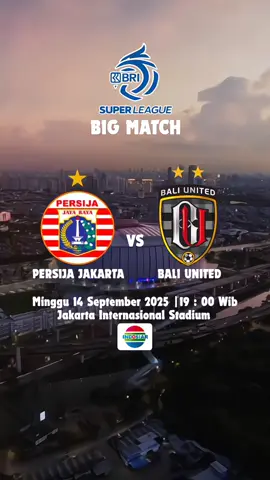 JADWAL PERTANDINGAN BRI SUPER LEAGUE ANTARA PERSIJA JAKARTA VS BALI UNITED #jadwalbola #brisuperleague #persija #baliunited #indosiarsports 