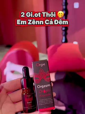 2 giọt thôi em đòi cả đêm ạ 