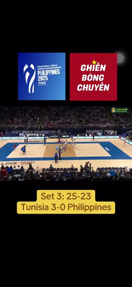 Set 3: 25-23 Tunisia 3-0 Philippines #GhiềnBóngChuyền #VolleyballWorld #FIVB2025 #Volleyball #phillippines 