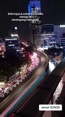 Pantauan lalu lintas di jl. Sultan Hasanudin menuju TB Simatupang - fatmawati jakarta selatan malam ini 12/9/25. 📽️ehh.birr #jakartaselatan #simatupang #hujan🌧️ #macet #jakartaamatiran 