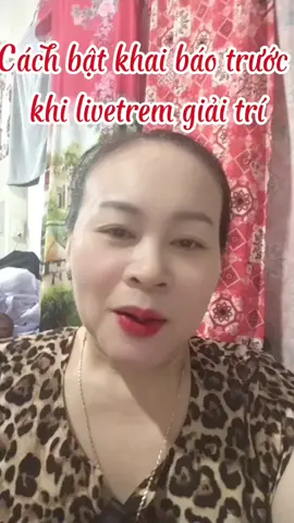 Cách bật khai báo trước khi livestream giải trí #@Nguyễn Vân KDOL #lamtiepthilienket #huongdanlamlivetremtittok #xuhuongtiktok #xuhuong 