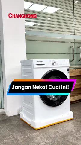 Punya barang-barang ini di rumah? Jangan cuci pakai mesin 🚫 #mesincuci #frontloading #changhong 