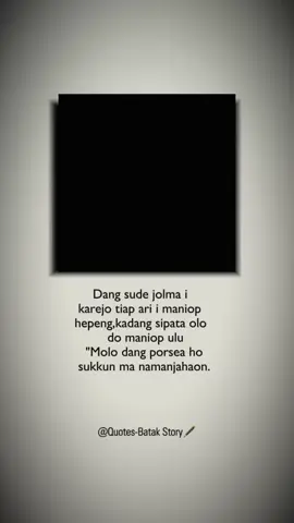 agek sukkun #quotesbatakstory #quotes #stabat #bataktiktok #batakstory 
