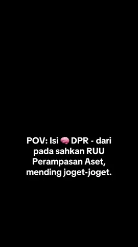 dari pada sahkan RUU Perampasan Aset, mending joget-joget.😂 #dpr #dprri #puanmaharani #ruuperampasanaset #fyppppppppppppppppppppppp 