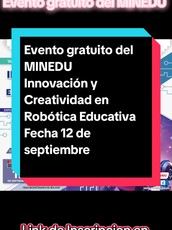 Innovación y Creatividad en Robótica Educativ Fecha 12 de septiembre  Link de Inscripcion  https://profe.minedu.gob.bo/evento/detalle/58